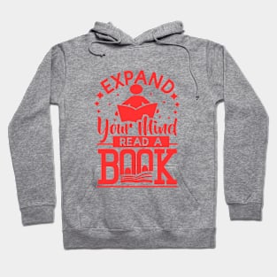 Expand your mind read a book design Hoodie